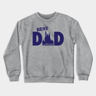 Best Dad in the World Crewneck Sweatshirt